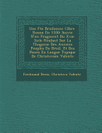 Une F Te Br Silienne C L Br E Rouen En 1550: Suivie D'Un Fragment Du Xvie Si Cle Roulant Sur La Th Ogonie Des Anciens Peuples Du Br Sil, Et Des Po Sies En Langue Tupique de Christovam Valente