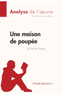 Une maison de poupe de Henrik Ibsen (Analyse de l'oeuvre): Analyse complte et rsum dtaill de l'oeuvre