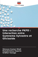 Une recherche PKPD: Interaction entre Gymnema Sylvestre et Gliclazide