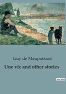 Une vie and other stories