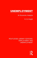 Unemployment: An Economic Analysis