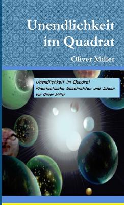 Unendlichkeit Im Quadrat - Miller, Oliver