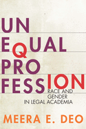 Unequal Profession: Race and Gender in Legal Academia