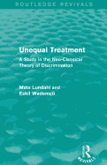 Unequal Treatment (Routledge Revivals): A Study in the Neo-Classical Theory of Discrimination