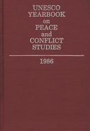 Unesco Yearbook on Peace and Conflict Studies 1986