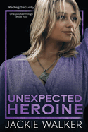 Unexpected Heroine: An age gap forbidden romance