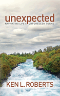 Unexpected: Navigating Life's Unforeseen Turns