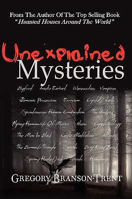 Unexplained Mysteries - Branson-Trent, Gregory