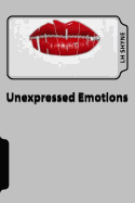 Unexpressed Emotions: Out with the Old