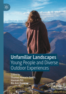 Unfamiliar Landscapes: Young People and Diverse Outdoor Experiences