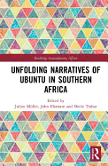 Unfolding Narratives of Ubuntu in Southern Africa