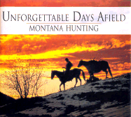 Unforgettable Days Afield: Montana Hunting