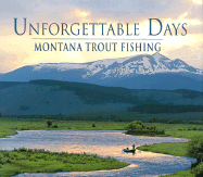 Unforgettable Days: Montana Trout Fishing