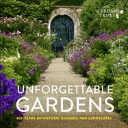 Unforgettable Gardens: Historic Gardens and Landscapes