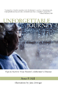 Unforgettable Journey: Tips to Survive Your Parent's Alzheimer's Disease