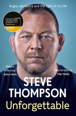 Unforgettable: Winner of the Sunday Times Sports Book of the Year Award - Thompson, Steve