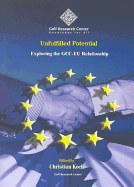 Unfulfilled Potential: Exploring the Gcc-Eu Relationship