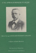 Ung sprogforsker pa rejse.: Breve fra og til Holger Pedersen 1892-1896