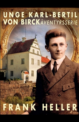 Unge Karl-Bertil Von Birck: ?ventyrsserie - Heller, Frank