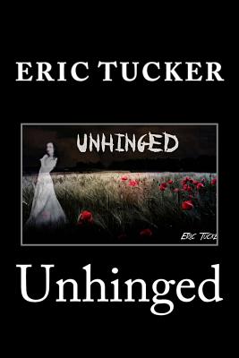 Unhinged - Tucker, Eric