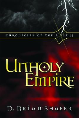 Unholy Empire - Shafer, D Brian