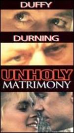 Unholy Matrimony - Jerrold Freedman