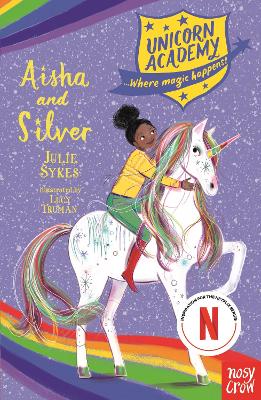 Unicorn Academy: Aisha and Silver - Sykes, Julie