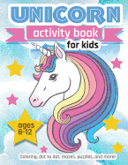 Unicorn Activity Book For Kids Ages 8-12: 100 pages of Fun Educational Activities for Kids, 8.5 x 11 inches