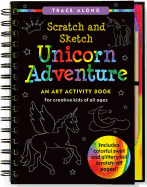 Unicorn Adventure Scratch & Sketch: An Art Activity Book for Creative Kids of All Ages
