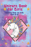 Unicorn Book for Girls: Coloring book for kids ages 8-12