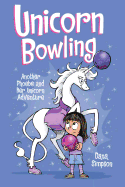 Unicorn Bowling: Another Phoebe and Her Unicorn Adventurevolume 9