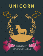 Unicorn Coloring Book for Adult: A very beautifull coloring book for UNICORN lover with 120 pages, High Quality Print Gurranty