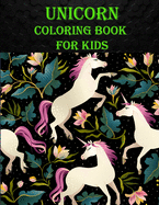 Unicorn Coloring Book For Kids: 40 unicorn designs, beautiful unicorn with much fun designs