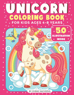 Unicorn Coloring Book: For Kids Ages 4-8, Jumbo Coloring Book - 50 completely unique unicorn coloring pages for kids ages 4-8!