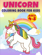 Unicorn Coloring Book for Kids: UNICORN COLORING BOOK Awesome Kids Gift, 50 Amazing Coloring Page, Original Artwork Made Specifically For Cute Girls Ages 4 - 8. (Unicorn Coloring Book For Kids Ages 4-8)