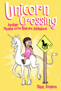Unicorn Crossing: Another Phoebe and Her Unicorn Adventure Volume 5