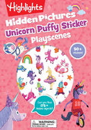 Unicorn Hidden Pictures Puffy Sticker Playscenes: Unicorn Sticker Activity Book, 50+ Reusable Stickers, Decorate Pictures and Solve Puzzles, Sticker Book for Kids
