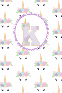 Unicorn Monogram Journal - Letter K: Purple Letter with a Unicorn Horn and Flowers Accent on a Unicorn Face Background