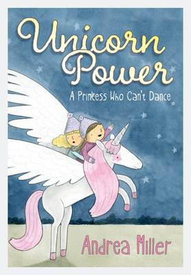 Unicorn Power - Miller, Andrea