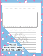 Unicorn Primary Composition Notebook Write and Draw