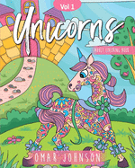 Unicorns Adult Coloring Book Vol 1