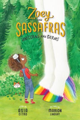 Unicorns and Germs: Zoey and Sassafras #6 - Citro, Asia, Ed, M Ed