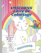 UNICORNS Livre de Coloriage: Licornes: livre de coloriage pour enfants: de 4 ? 8 ans: Un cahier d'activit?s mignon pour les enfants.
