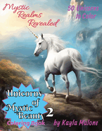 Unicorns of Mystic Beauty 2: Mystic Realms Revealed