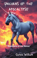 Unicorns of the Apocalypse: Guardians of the Nexus