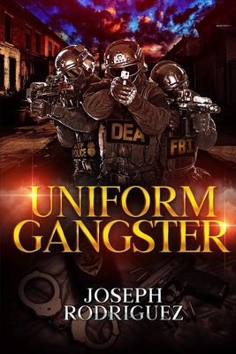 Uniform Gangster - Rodriguez, Joseph