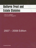 Uniform Trust and Estate Statues - Langbein, John H (Editor), and Waggoner, Lawrence W (Editor)