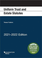 Uniform Trust and Estate Statutes, 2021-2022 Edition