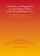 Uniformity and Regionalism in Latin Writing Culture of the First Millennium C.E.