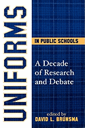 Uniforms in Public Schools: A Decade of Research and Debate